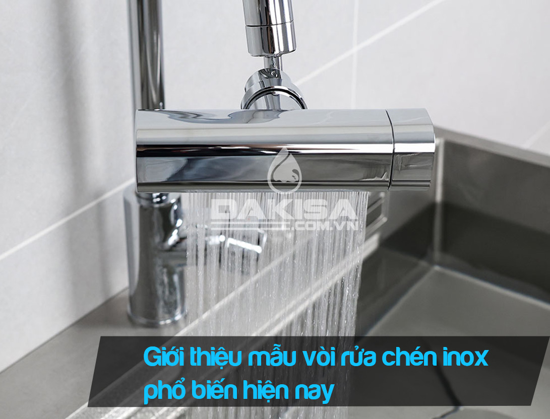 Giới thiệu mẫu vòi rửa chén inox phổ biến hiện nay