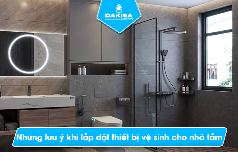 Những lưu ý khi lắp đặt thiết bị vệ sinh cho nhà tắm của bạn