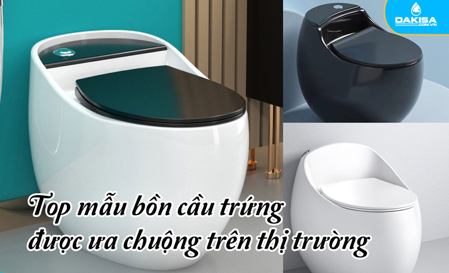 top mẫu bồn cầu trứng cao cấp được ưa chuộng