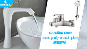 Xu hướng chọn mua thiết bị nhà tắm 2024