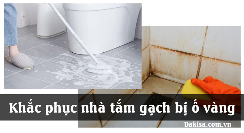 Khắc phục nhà tắm gạch bị ố vàng